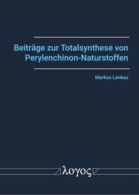 Abbildung von: Beiträge zur Totalsynthese von Perylenchinon-Naturstoffen - Logos Berlin