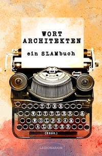 Abbildung von: Wortarchitekten - Legionarion Verlag