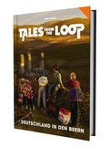 Cover: Tales from the Loop - Deutschland in den 80ern - Ulisses Medien und Spiel Distribution GmbH