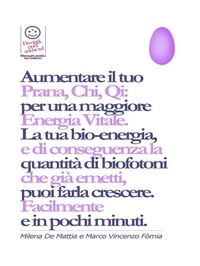 Abbildung von: Reiki - Aumentare il tuo Prana, Chi, Qi: per una maggiore Energia Vitale. E bilanciare i tuoi Chakra. - Publisher s11377