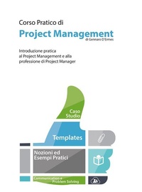 Abbildung von: Corso Pratico di Project Management - Introduzione pratica al Project Management e alla professione di Project Manager - Gennaro D'ermes