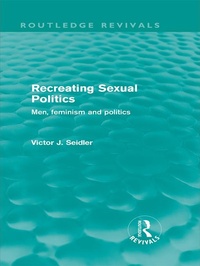 Enlarge image Cover: Recreating Sexual Politics (Routledge Revivals) - Routledge