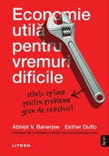 Cover: Economie utila pentru vremuri dificile. Solutii optime pentru probleme greu de rezolvat - Litera Media Group
