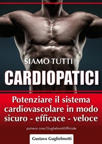 Abbildung von: Siamo tutti Cardiopatici - Gustavo Guglielmotti