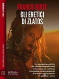 Cover: Gli eretici di Zlatos - Delos Digital