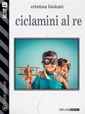 Cover: Ciclamini al re - Delos Digital