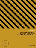 Cover: La sfida scettica e come affrontarla - Edizioni Studium S.r.l.