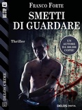 Cover: Smetti di guardare - Delos Digital