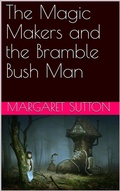 Cover: The Magic Makers and the Bramble Bush Man - iOnlineShopping.com