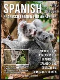 Abbildung von: Spanisch Für Kinder - Spanisch Lernen Für Anfänger - Mobile Library