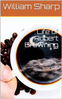 Enlarge image Cover: Life of Robert Browning - iOnlineShopping.com