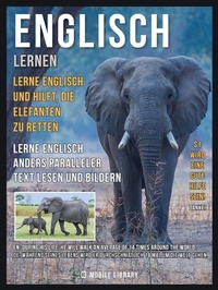 Abbildung von: Englisch Lernen - Lerne Englisch und hilft, die Elefanten zu retten - Mobile Library