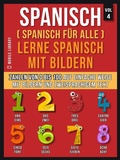 Cover: Spanisch (Spanisch f&uuml;r alle) Lerne Spanisch mit Bildern (Vol 4) - Mobile Library