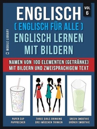 Abbildung von: Englisch ( Englisch für alle ) Englisch Lernen Mit Bildern (Vol 6) - Mobile Library
