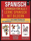 Cover: Spanisch (Spanisch f&uuml;r alle) Lerne Spanisch mit Bildern (Vol 7) - Mobile Library