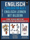 Cover: Englisch ( Englisch f&uuml;r alle ) Englisch Lernen Mit Bildern (Vol 7) - Mobile Library