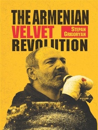 Abbildung von: The Armenian Velvet Revolution - EDIT PRINT
