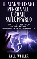 Cover: Il magnetismo personale e come svilupparlo - Stargatebook
