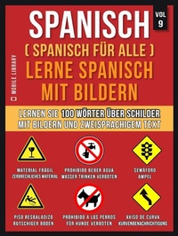 Abbildung von: Spanisch (Spanisch für alle) Lerne Spanisch mit Bildern (Vol 9) - Mobile Library