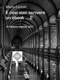 Abbildung von: E così vuoi scrivere un ebook ... 2 - Mario Canton