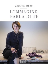 Abbildung von: L'immagine parla di te - Wide Edizioni