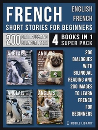 Abbildung von: French Short Stories for Beginners - English French - (4 Books in 1 Super Pack) - Mobile Library