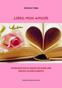Abbildung von: Libro mon amour - Tiemme Edizioni Digitali