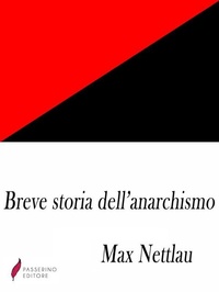 Abbildung von: Breve storia dell'anarchismo - Passerino