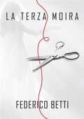 Cover: La terza Moira - Federico Betti
