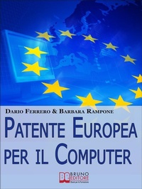 Abbildung von: Patente europea per il computer. Strategie Pratiche ed Esercizi per Superare Facilmente l'Esame ECDL. (Ebook Italiano - Anteprima Gratis) - Bruno Editore