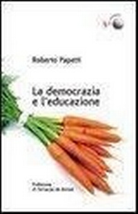 Abbildung von: La democrazia e l'educazione. Cronache dai confini interni di una società orgogliosa e inquieta - Empowerment;Marcianum Press