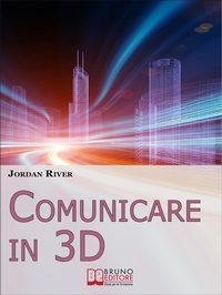 Abbildung von: Comunicare in 3D. Manuale Pratico per la Creazione di Video, Foto e Filmati in 3D (Ebook Italiano - Anteprima Gratis) - Bruno Editore