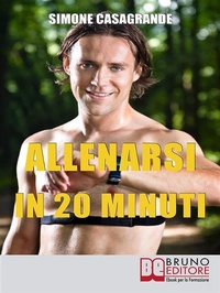 Abbildung von: Allenarsi in 20 Minuti - Bruno Editore