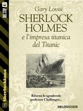 Cover: Sherlock Holmes e l'impresa titanica del Titanic - Delos Digital