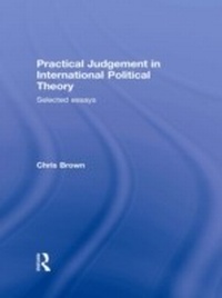 Abbildung von: Practical Judgement in International Political Theory - Routledge