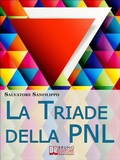 Cover: La Triade della PNL. I Tre Elementi per Gestire il Tuo Stato d'Animo e Accedere Istantaneamente alle Tue Risorse Mentali. (Ebook Italiano - Anteprima Gratis) - Bruno Editore