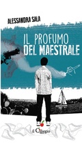 Cover: Il profumo del maestrale - il Ciliegio Edizioni