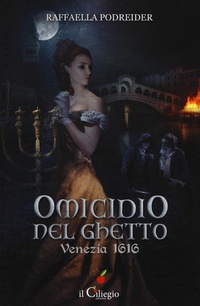 Abbildung von: Omicidio nel ghetto. Venezia 1616 - Noir e gialli;Il Ciliegio