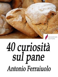 Abbildung von: 40 curiosità sul pane - Passerino