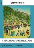 Cover: A San Lorenzo si scioglie la neve - 0111 Edizioni