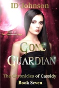 Cover: Gone Guardian: The Chronicles of Cassidy Book 7 - ID Johnson