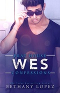 Cover: Frat House Confessions: Wes - Bethany Lopez