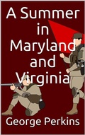 Cover: A Summer in Maryland and Virginia / Or Campaigning with the 149th Ohio Volunteer Infantry. A Sketch of Events Connected with the Service of the Regiment in Maryland and the Shenandoah Valley, Virginia - iOnlineShopping.com
