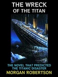 Cover: The Wreck of the Titan - Diamond Book Publishing