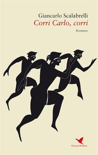 Abbildung von: Corri Carlo, corri - Giovane Holden Edizioni