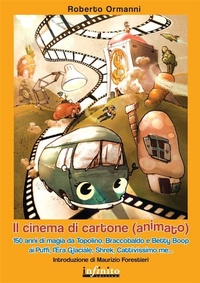 Abbildung von: Il cinema di cartone (animato) - Infinito Edizioni