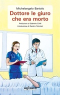 Cover: Dottore le giuro che era morto - Infinito Edizioni