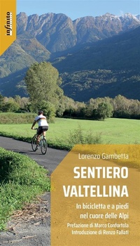 Abbildung von: Sentiero Valtellina - Infinito Edizioni