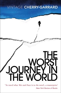 Abbildung von: The Worst Journey in the World - Vintage Classics