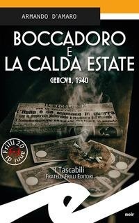 Abbildung von: Boccadoro e la calda estate. Genova, 1940 - Tascabili. Noir;Frilli